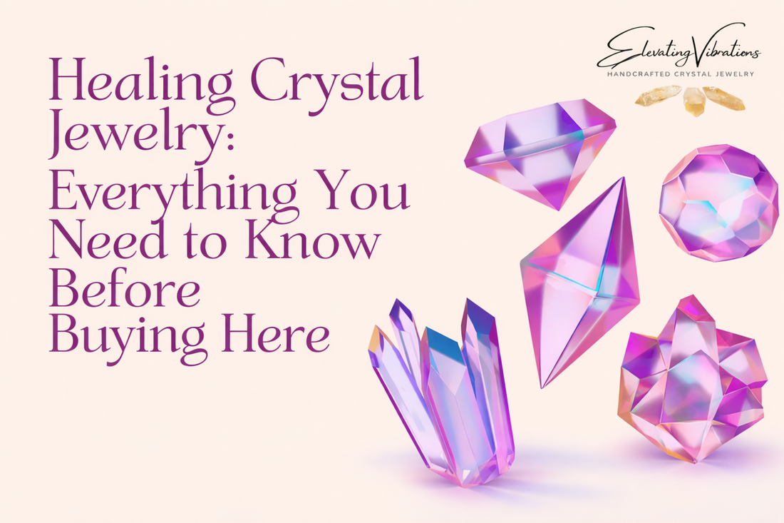 Healing Crystal Jewelry: Everything You Need to Know Before Buying